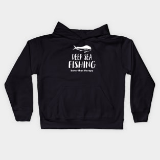Deep Sea Fishing Better Than Therapy Kids Hoodie